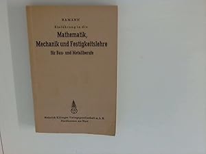 Bild des Verkufers fr Einfhrung in die Mathematik, Mechanik und Festigkeitslehre fr Bau- und Metallberufe zum Verkauf von ANTIQUARIAT FRDEBUCH Inh.Michael Simon