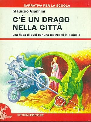 Seller image for C'e' un drago nella citta' for sale by Librodifaccia