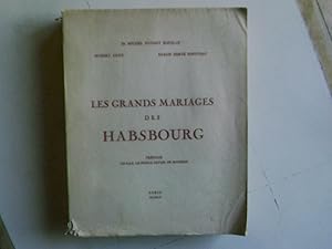 Immagine del venditore per Les grands mariages des Habsbourg venduto da Librairie Brjon