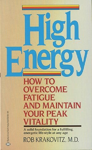 Seller image for High Energy: How To Overcome Fatique And Maintain Your Peak Vitality for sale by Kenneth A. Himber