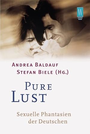 Imagen del vendedor de Pure Lust: Sexuelle Phantasien der Deutschen a la venta por Antiquariat Buchhandel Daniel Viertel