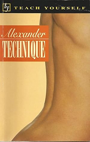 Seller image for Alexander Technique (Teach Yourself: Alternative Health) for sale by Antiquariat Buchhandel Daniel Viertel