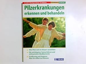 Pilzerkrankungen : erkennen und behandeln. Ellen Maushagen-Schnaas ; Werner Waldmann. [Ill.: Jürg...