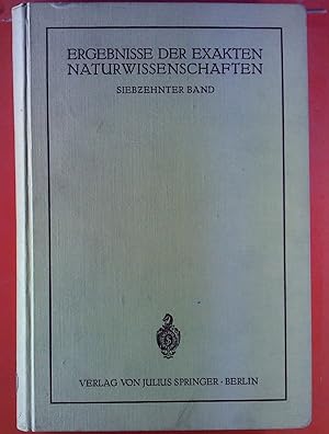 Bild des Verkufers fr Ergebnisse der exakten Naturwissenschaften. BAND 17. zum Verkauf von biblion2