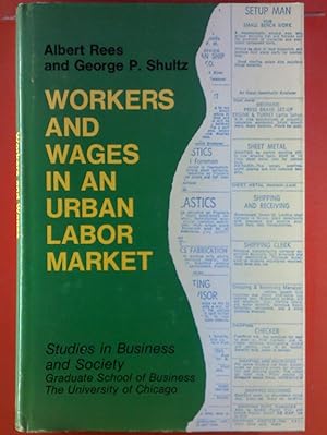 Seller image for Workers and wages in an urban labor market. Studies in Business and Society. for sale by biblion2