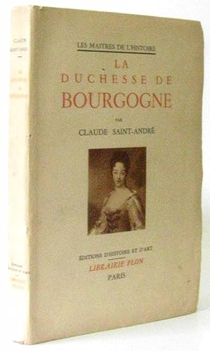 Image du vendeur pour La Duchesse de Bourgogne par Claude Saint-Andr mis en vente par crealivres