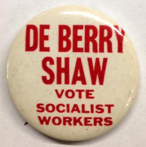 Imagen del vendedor de De Berry / Shaw / Vote Socialist Workers [pinback button] a la venta por Bolerium Books Inc.