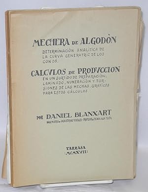 Mechera de Algodon (Tarrasa: 1917, 19 pp., reproduced from manuscript); El Lavado de los tejidos ...