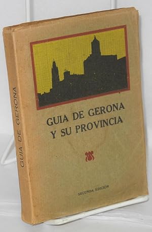 Imagen del vendedor de Guia de Gerona y su Provinica; artistica, descriptiva, commercial e industrial. Segunda edicion a la venta por Bolerium Books Inc.