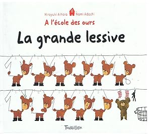 Image du vendeur pour La grande lessive - A l'cole des ours mis en vente par Joie de Livre