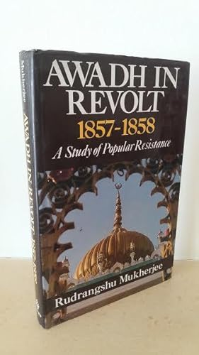 Immagine del venditore per Awadh in Revolt 1857-1858. A Study of Popular Resistance venduto da B. B. Scott, Fine Books (PBFA)