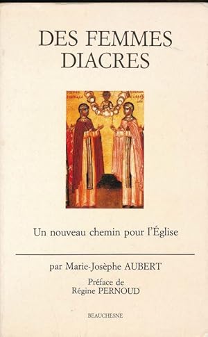 Seller image for Des femmes diacres. Un nouveau chemin pour l'glise for sale by LIBRAIRIE GIL-ARTGIL SARL