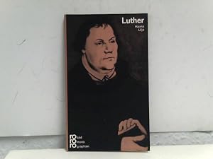 Martin Luther. mit Selbstzeugnissen und Bilddokumenten