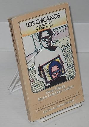 Imagen del vendedor de Los Chicanos: segregacin y educacin a la venta por Bolerium Books Inc.