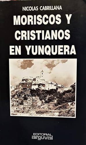 Moriscos y Cristianos en Yunquera.
