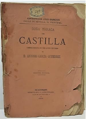 Doña Urraca de Castilla, comedia en tres actos y en verso.
