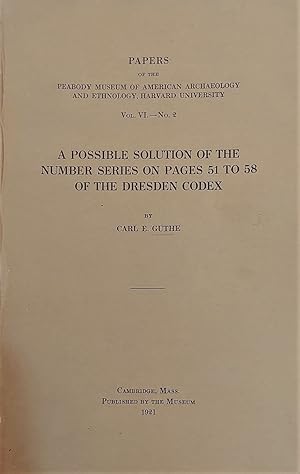 Seller image for A possible solution of the number series on pages 51 to 58 of the Dresden Codex. for sale by Librera Anticuaria Antonio Mateos