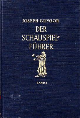 Seller image for Der Schauspielfhrer, Band III. Das Schauspiel der romanischen Vlker, Teil II. Das niederlndische Schauspiel. Das englische Schauspiel Teil I und II. for sale by Antiquariat Jenischek