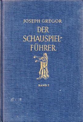 Seller image for Der Schauspielfhrer, Band VII. Ergnzungen zu Band I-VI: Das Schauspiel bis 1956. for sale by Antiquariat Jenischek