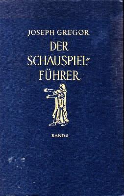 Bild des Verkufers fr Der Schauspielfhrer, Band V. Das Schauspiel der slavischen Vlker: Polen, Tschechoslowakei, Kroatien, Dalmatien, Slowenien, Serbien. Das Schauspiel Ungarns und Griechenlands, des Nahen und fernen Ostens. Die antiken dramatischen Kulturen. zum Verkauf von Antiquariat Jenischek