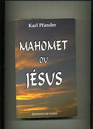 MAHOMET OU JESUS ?Traduction française par Michel Hourst