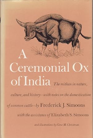 Bild des Verkufers fr A Ceremonial Ox of India. The Mithan in Nature, Culture, and History. zum Verkauf von Asia Bookroom ANZAAB/ILAB