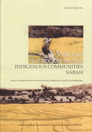 Voices of the Crocker Range. Indigenous Communities Sabah. Social Narratives of Transition in Tam...