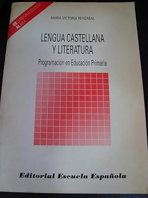 Imagen del vendedor de LENGUA CASTELLANA Y LITERATURA. PROGRAMACION EN EDUCACION PRIMARIA a la venta por Lauso Books