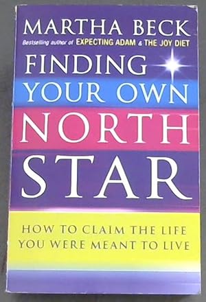 Immagine del venditore per Finding Your Own North Star: How to Claim the Life You Were Meant to Live venduto da Chapter 1