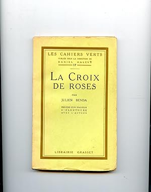 Bild des Verkufers fr LA CROIX DE ROSES. Prcd d'un DIALOGUE D'ELEUTHERE AVEC L'AUTEUR. zum Verkauf von Librairie CLERC