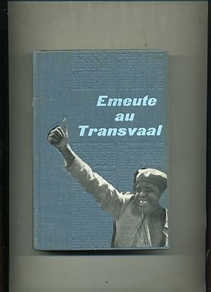 EMEUTE AU TRANSVAAL. Traduit de l'anglais par Anne Garnier. Postface d'Alan Paton.