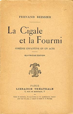 LA CIGALE ET LA FOURMI. Comédie enfantine en 1 acte. 4e éd.