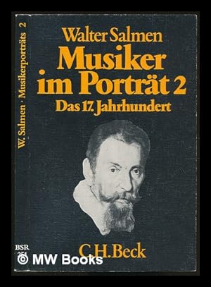 Immagine del venditore per Musiker im Portrt. Bd. 2 Das 17. Jahrhundert / Walter Salmen venduto da MW Books