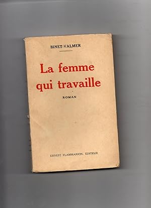 Imagen del vendedor de LA FEMME QUI TRAVAILLE. roman a la venta por Librairie CLERC