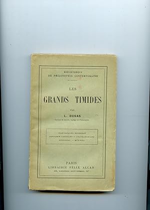 LES GRANDS TIMIDES. Jean-Jacques ROUSSEAU - Benjamin CONSTANT -CHATEAUBRIAND - STENDHAL - MÉRIMÉE-