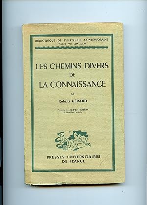 LES CHEMINS DIVERS DE LA CONNAISSANCE. Préface de M. Paul Valéry.