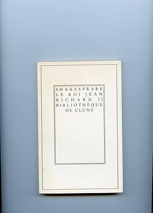 LA VIE ET LA MORT DU ROI JEAN. - LA TRAGÉDIE DE RICHARD II. Traduction et présentation de Christi...