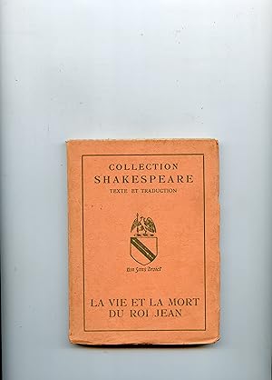 LA VIE ET LA MORT DU ROI JEAN. THE LIFE AND DEATH OF KING JOHN .Traduction de Félix Sauvage. ( Bi...