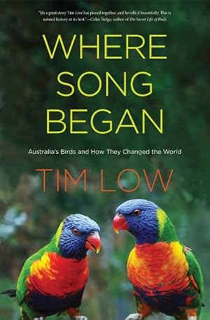 Seller image for Where Song Began : Australia's Birds and How They Changed the World for sale by GreatBookPrices