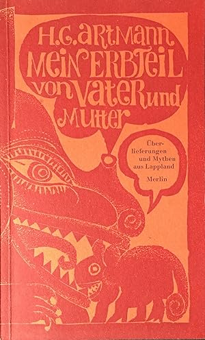 Artmann, H. C. Mein Erbteil von Mutter und Vater. Überlieferungen und Mythen aus Lappland.