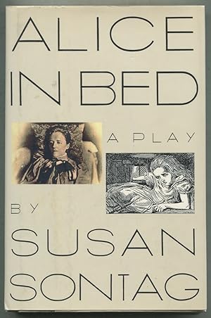 Bild des Verkufers fr Alice in Bed: A Play in Eight Scenes zum Verkauf von Between the Covers-Rare Books, Inc. ABAA