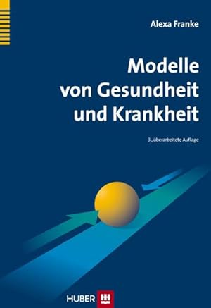 Imagen del vendedor de Modelle von Gesundheit und Krankheit : Lehrbuch Gesundheitswissenschaften. a la venta por AHA-BUCH GmbH