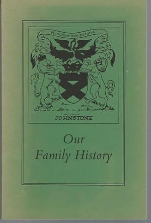 Our family history: Johnstone, LeGrand, MacGillivray, Maclaren