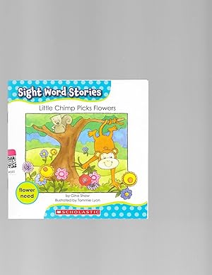 Seller image for Little Chimp Picks Flowers : Sight Word Stories for sale by TuosistBook