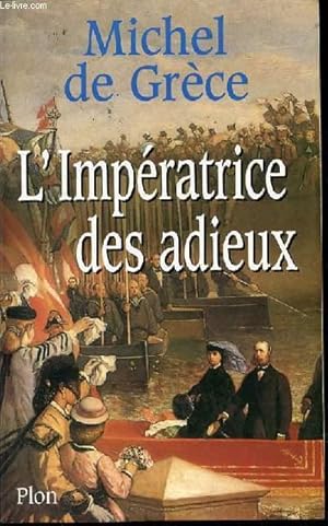 Seller image for L'IMPERATRICE DES ADIEUX. for sale by Le-Livre