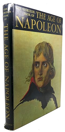 Seller image for THE HORIZON BOOK OF THE AGE OF NAPOLEON for sale by Rare Book Cellar