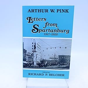 Bild des Verkufers fr Arthur W. Pink: Letters from Spartanburg, 1917-1920 zum Verkauf von Shelley and Son Books (IOBA)