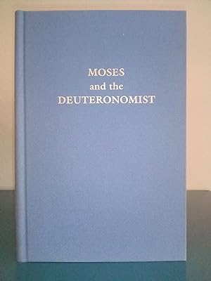 Seller image for Moses and the Deuteronomist: A Literary Study of the Deuteronomic History, Part One; Deuteronomy, Joshua, Judges for sale by Library of Religious Thought