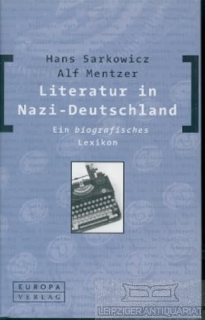 Immagine del venditore per Literatur in Nazi-Deutschland Ein biografisches Lexikon venduto da Leipziger Antiquariat