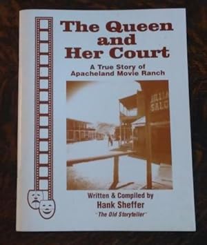 The Queen and Her Court A True Story of Apacheland Movie Ranch